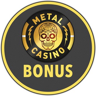 metal casino bonus